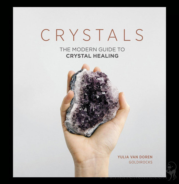 Crystals: The Modern Guide To Crystal Healing - Paxton Gate