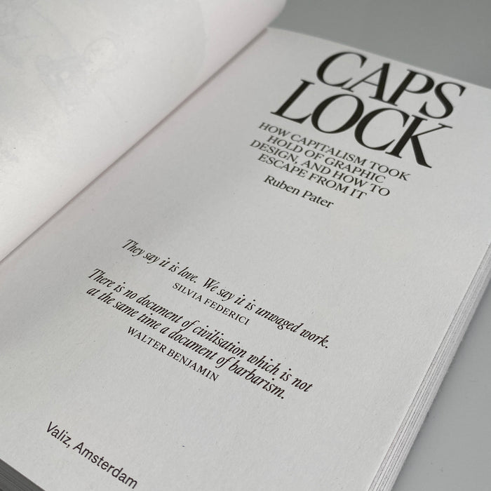 CAPS LOCK: How Capitalism Took Hold of Graphic Design, and How to Escape from It