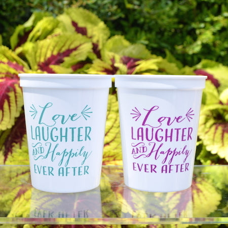 Love Laughter Happily Ever After Party Cups