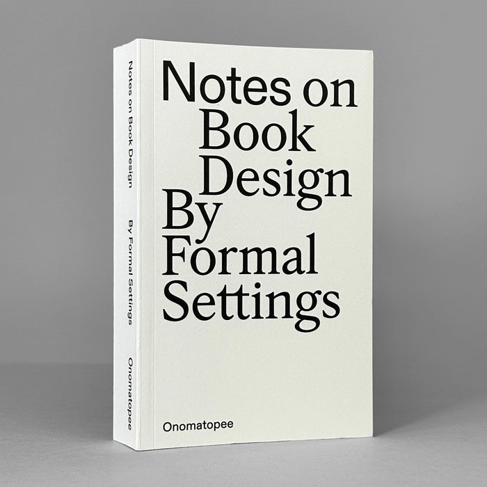 Notes on Book Design: By Formal Settings