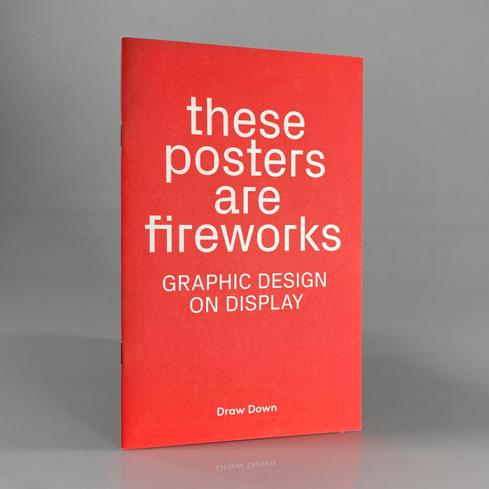 These Posters Are Fireworks: Graphic Design on Display